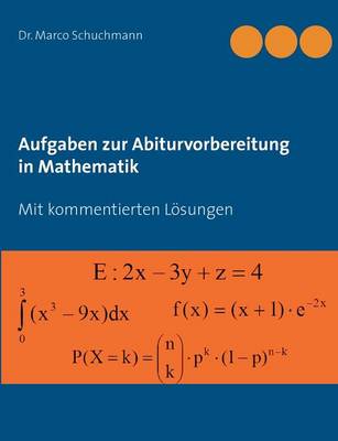 Aufgaben zur Abiturvorbereitung in Mathematik