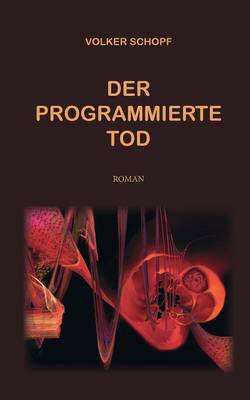 Der programmierte Tod