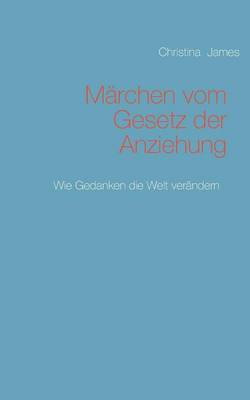 Märchen vom Gesetz der Anziehung