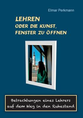 Lehren - oder die Kunst, Fenster zu öffnen