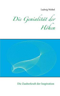 Die Genialität der Höhen