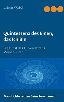 Quintessenz des Einen, das Ich Bin