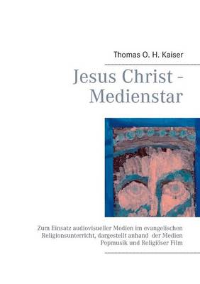 Jesus Christ - Medienstar