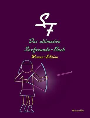 Das ultimative Sexfreunde-Buch - Women-Edition
