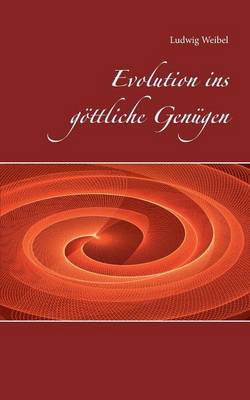 Evolution ins göttliche Genügen