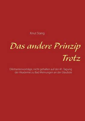 Das andere Prinzip Trotz