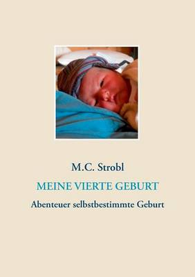 Meine vierte Geburt
