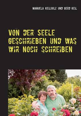 Von der Seele geschrieben und was wir noch schreiben