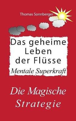 Das geheime Leben der Flüsse