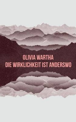 Die Wirklichkeit ist anderswo