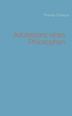 Adoleszenz eines Philosophen