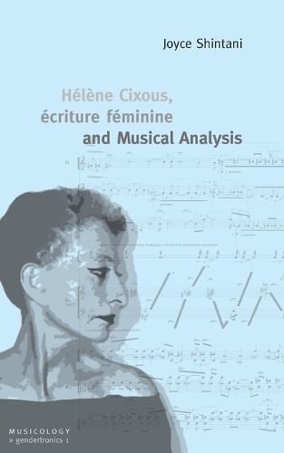 Hélène Cixous, écriture féminine and Musical Analysis