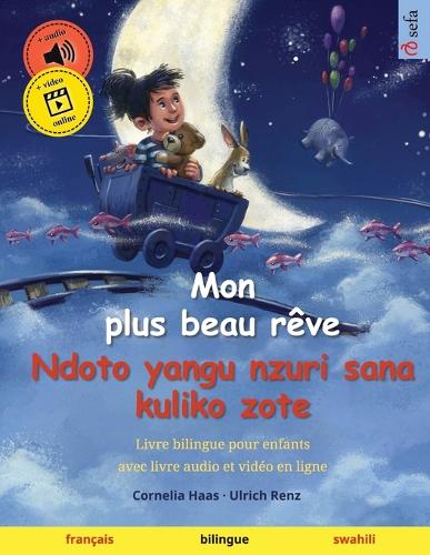 Mon plus beau rêve - Ndoto yangu nzuri sana kuliko zote (français - swahili)