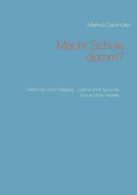 Macht Schule dumm?