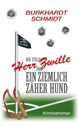 Der stille Herr Zwille und ein ziemlich zäher Hund