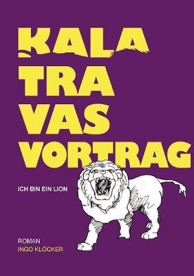 Kalatravas Vortrag - Ich Bin Ein Lion