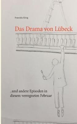 Das Drama von Lübeck