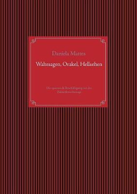 Wahrsagen, Orakel, Hellsehen