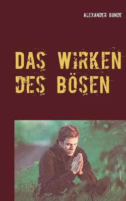 Das Wirken Des B sen