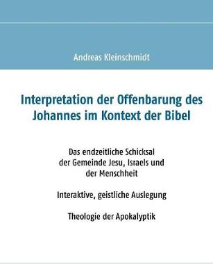 Interpretation der Offenbarung des Johannes im Kontext der Bibel