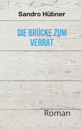 Die Brücke zum Verrat