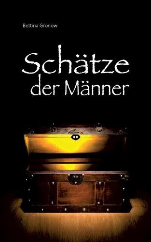 Schatze der Manner
