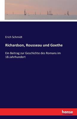 Richardson, Rousseau Und Goethe