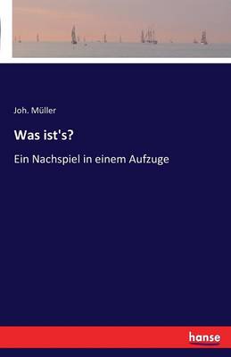 Was Ist's?