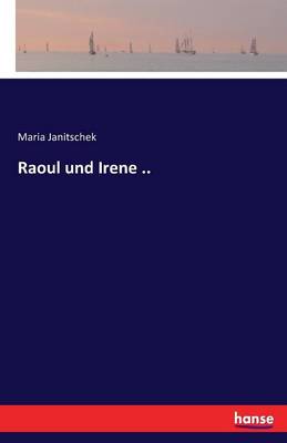 Raoul Und Irene ..