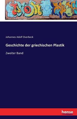 Geschichte Der Griechischen Plastik