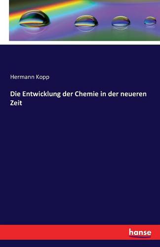 Die Entwicklung Der Chemie in Der Neueren Zeit