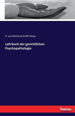 Lehrbuch Der Gerichtlichen Psychopathologie