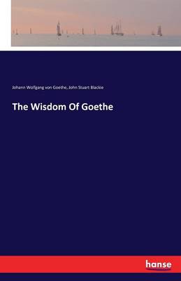 The Wisdom of Goethe