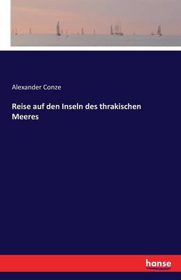 Reise Auf Den Inseln Des Thrakischen Meeres