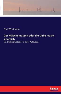Der M dchentausch Oder Die Liebe Macht Sinnreich