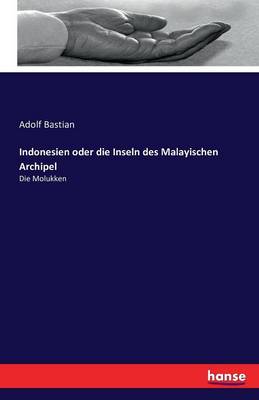 Indonesien Oder Die Inseln Des Malayischen Archipel