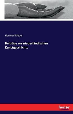 Beitr ge Zur Niederl ndischen Kunstgeschichte