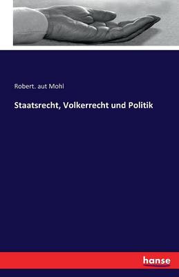 Staatsrecht, V lkerrecht Und Politik