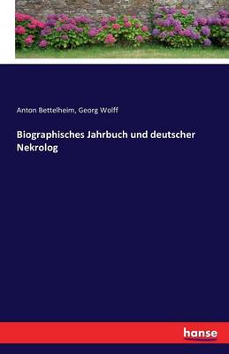 Biographisches Jahrbuch Und Deutscher Nekrolog
