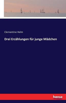 Drei Erz hlungen F r Junge M dchen