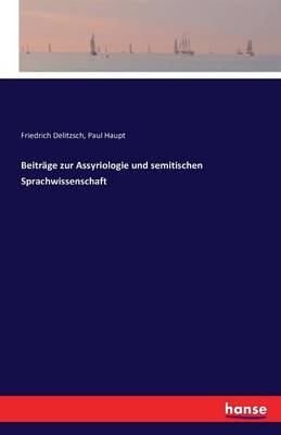 Beitr ge Zur Assyriologie Und Semitischen Sprachwissenschaft