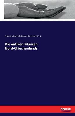 Die Antiken M nzen Nord-Griechenlands