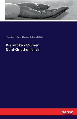 Die Antiken M nzen Nord-Griechenlands