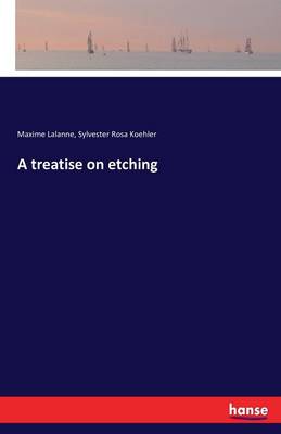 A Treatise on Etching