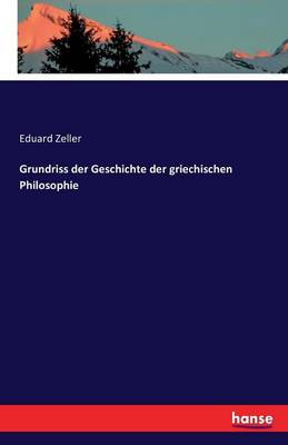 Grundriss Der Geschichte Der Griechischen Philosophie