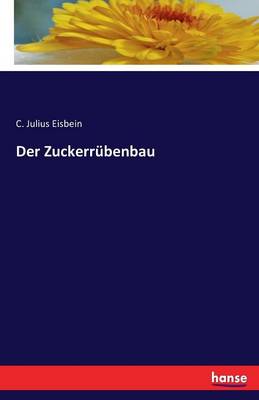 Der Zuckerr benbau