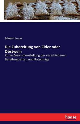 Die Zubereitung Von Cider Oder Obstwein