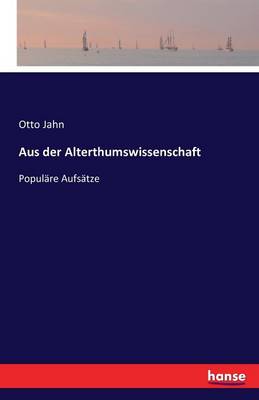 Aus Der Alterthumswissenschaft