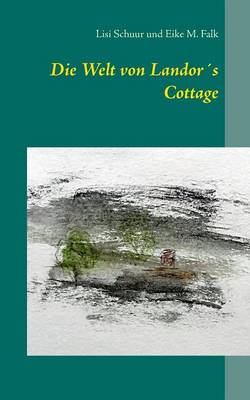 Die Welt von Landor´s Cottage