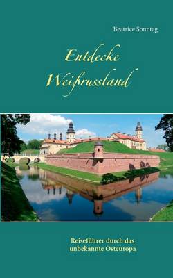 Entdecke Weißrussland